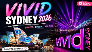 VIVID SYDNEY 2026 ✨ | A Night of Lights, Music & Magic