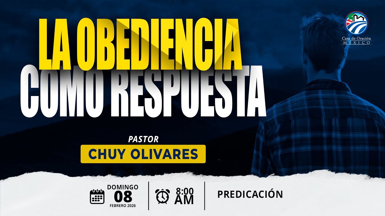 Chuy Olivares - La obediencia como respuesta