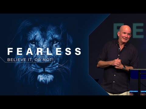 Fearless | Believe it, or not!