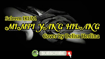 MIMPI YANG HILANG Saleem/IKLIM cover by Delisa Herlina