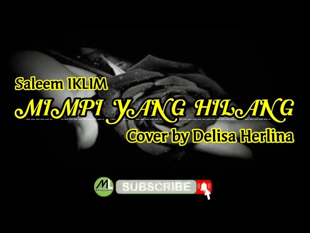 MIMPI YANG HILANG Saleem/IKLIM cover by Delisa Herlina class=