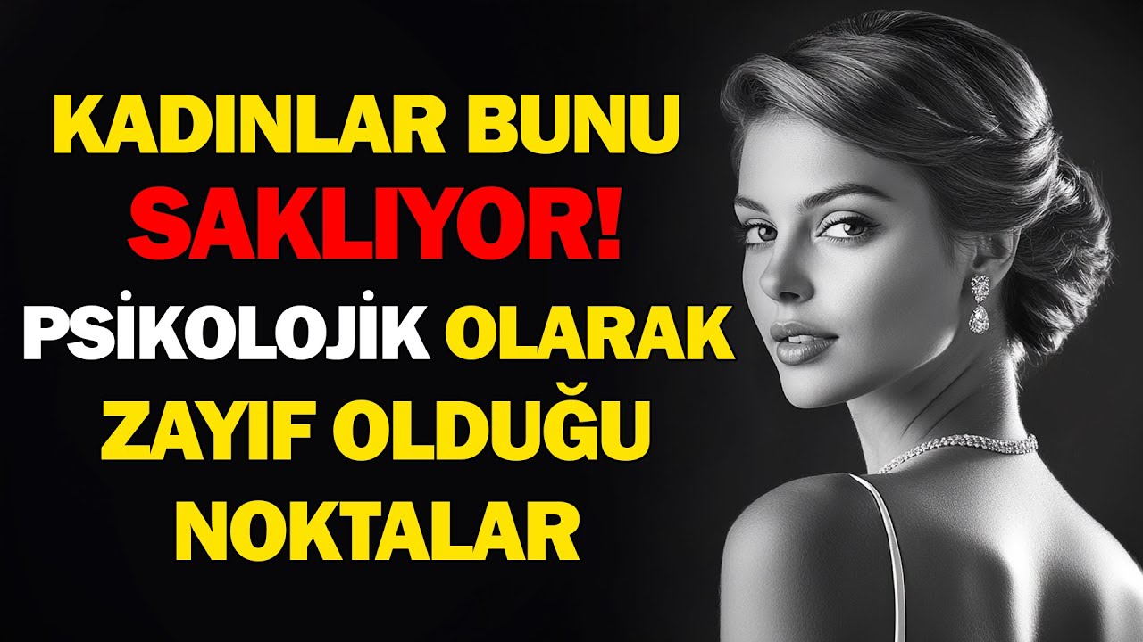 Erkeklerin Bilmesi Gereken 10 Gizli Kadın Zayıflığı