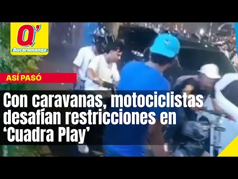 Con caravanas, motociclistas desafían restricciones en ‘Cuadra Play’