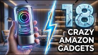 18 Crazy Amazon Gadgets That Will Blow Your Mind