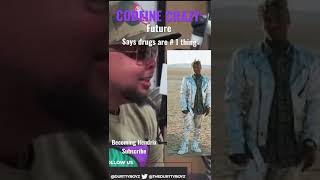 Codeine Crazy Future Says Drugs Are The Best Things To Talk About
