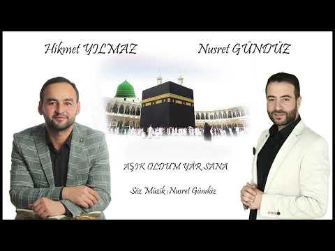 HİKMET YILMAZ & NUSRET GÜNDÜZ - AŞIK OLDUM YAR SANA - YENİ İLAHİ 2022