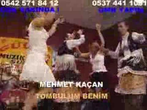 mehmet kaçan tombulum benim