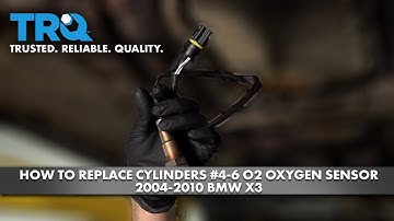 How to Replace Cylinders #4-6 O2 Oxygen Sensor 2004-210 BMW X3