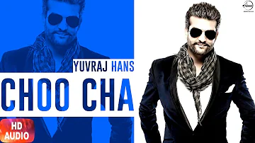 Choo Cha (Full Audio Song) | Yuvraj Hans | Punjabi Audio Song | Speed Records
