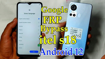 Itel S18 Google FRP Bypass  Account.  1M% S663L Android 12 Without pc 🔓2023