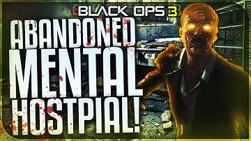 NEW! ZOMBIES IN AN ABANDONED MENTAL HOSPITAL! - *SCARIEST* CUSTOM ZOMBIES MAP! (BO3 Zombies)