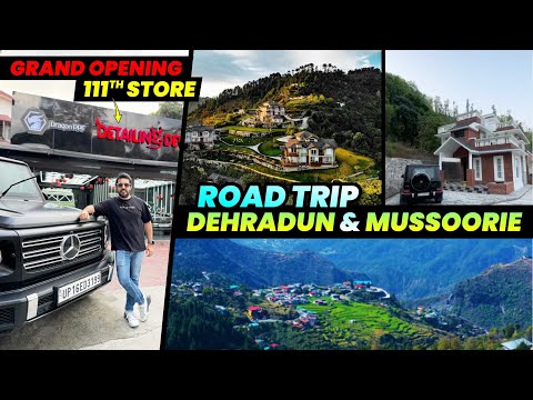 Road Trip Dehradun & Mussoorie 