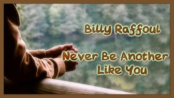 Billy Raffoul - Never Be Another Like You [Lyrics on screen]