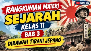 RANGKUMAN MATERI SEJARAH KELAS 11 BAB 3 – DIBAWAH TIRANI JEPANG | Lengkap & Mudah Dipahami