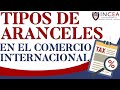 Tipos De Aranceles En El Comercio Internacional