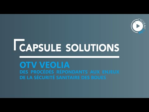 OTV VEOLIA - Des procédés répondants aux enjeux de la sécurité sanitaire des boues