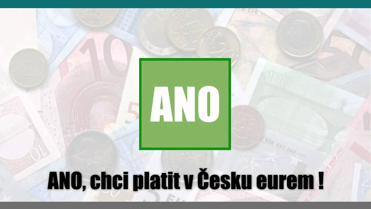 ANO, chci platit v Cesku eurem ! - ANO, chci platit v Cesku eurem !
