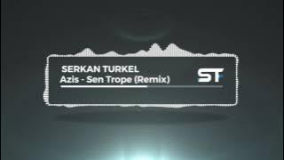 Azis - Sen Trope (Remix)