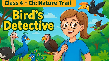 🦜Bird’s Detective | Class 4 | Ch-Nature Trail | Part 2 | Learn about birds with Abha | Eng Medium🦅