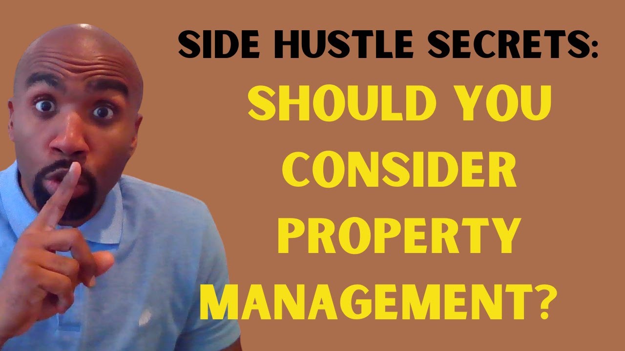 Should You Consider Property Management? | Side Hustle Secrets #1