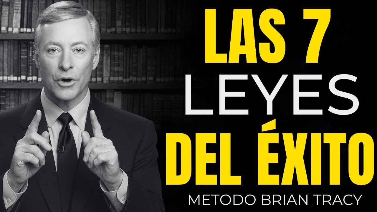 Las 7 Leyes del Éxito que Pocos Aplican | Brian Tracy