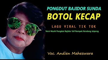 BOTOL KECAP versi PONGDUT BAJIDOR SUNDA KOPLO Full Kendang Jaipong