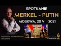 Spotkanie Merkel-Putin - Moskwa, 20 VIII 2021 | GDA #86 - dr Leszek Sykulski
