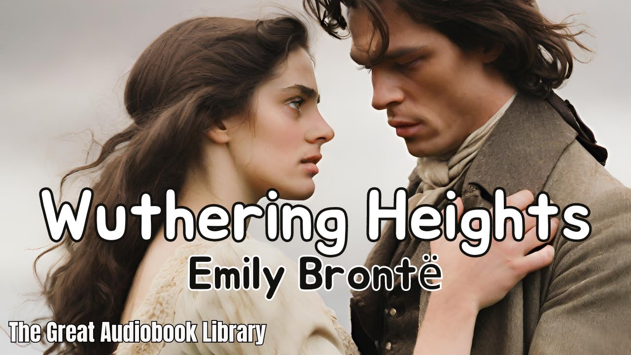 Wuthering Heights By Emily Brontë Full Audiobook Part 1 YouTube