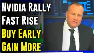 NVIDIA Rally — Fast Rise, NVIDIA Stock Buy Early, Gain More : Josh Brown
