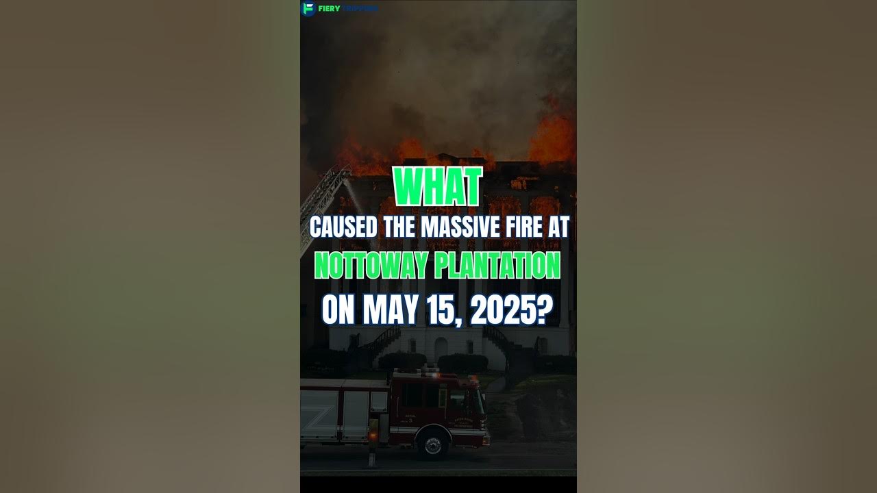 What caused the massive fire at Nottoway Plantation on May 15, 2025? #shorts What caused the massive fire at Nottoway Plantation on May 15, 2025? #shorts
