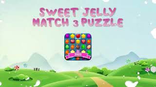 Sweet Jelly Match 3 Puzzle Trailer 2 screenshot 3