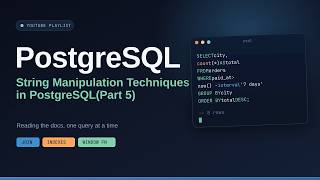 String Manipulation Techniques in PostgreSQL | Part 5