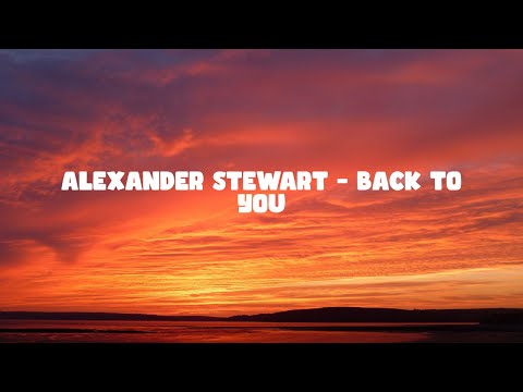 Alexander Stewart — back to you — LYRIC VIDEO — ReadyForMusic