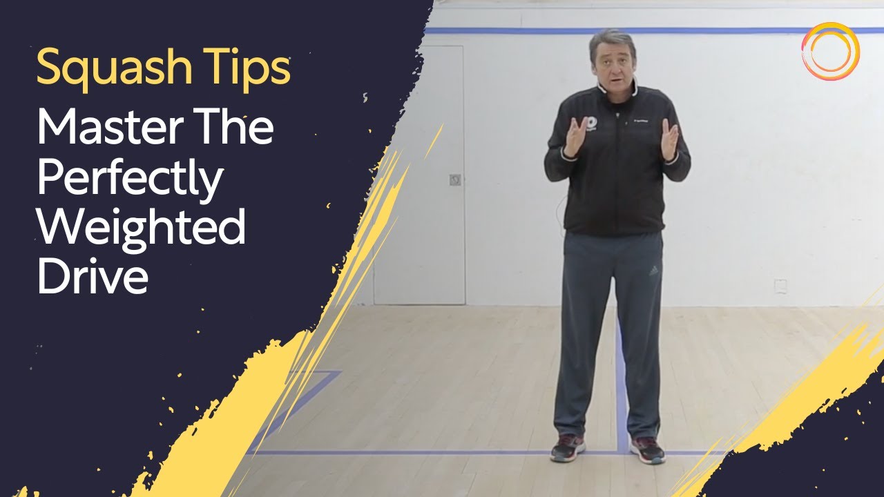 Squash Tips Master The Perfectly Weighted Drive YouTube