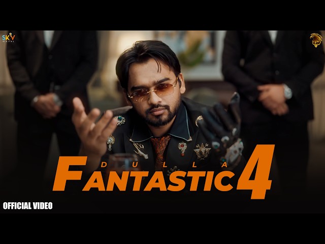 Fantastic 4 (Official Video) Dulla | Shah Rehan | Fantastic Five | SKY | New Punjabi Songs 2026