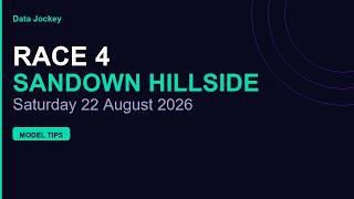 Race 4 Sandown Hillside Tips — 22 August 2026 — Data Jockey