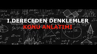 I.DERECEDEN DENKLEMLER