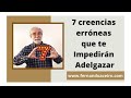 7 creencias erróneas que te impedirán adelgazar 😖⁉️