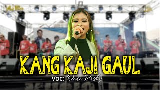 KANG KAJI GAUL - DEDE RISTY ( MJ BIGBAND ) - GEBANG MEKAR - GEBANG - CIREBON || 13 JULI 2022