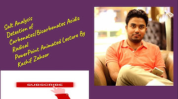 Salt Analysis Chemistry/Detection of Carbonates/Bicarbonates/Animated Lecture By Kashif Zahoor