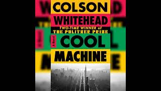 Colson Whitehead Finishes His Harlem Trilogy