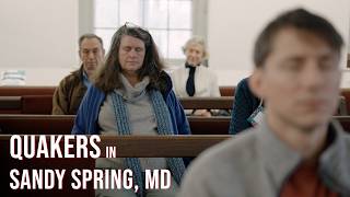 Meet the Quakers of Sandy Spring, Maryland