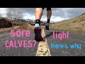 RUNNERS: Sore Tight Calves?  Here's WHY