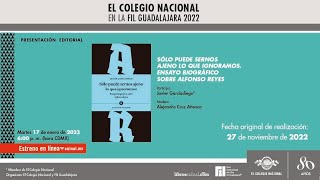 Alfonso Reyes: la biografía | Javier Garciadiego | FIL-Guadalajara 2022