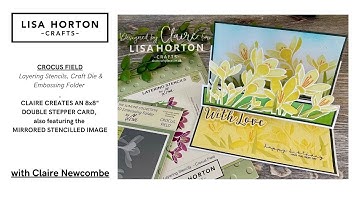 DOUBLE STEPPER CARD USING LISA HORTON CROCUS FIELD DESIGN -feat. REVERSE IMAGE LAYERED STENCILLING