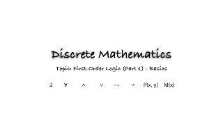 First Order Logic Part 1 -  LET'S START WITH THE BASICS