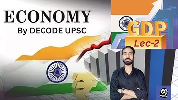 Unit1 lec2: GDP and related concept || Indian Economy || UPSC-CSE, govt exams