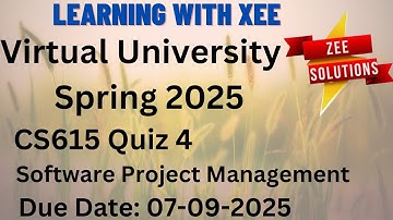 CS615 Software Project Management Quiz 4 Spring 2025 Virtual University of Pakistan