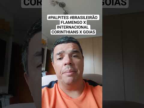 #PALPITES #BRASILEIRÃO FLAMENGO X INTERNACIONAL  CORINTHIANS X GOIAS