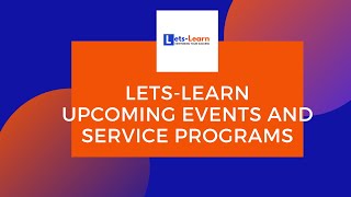 LETS LEARN upcoming events and programs
